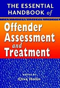 The Essential Handbook of Offender Assessment and Treatment (Paperback, Revised)