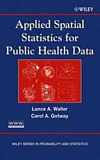 Applied Spatial Statistics for Public Health Data (Hardcover)