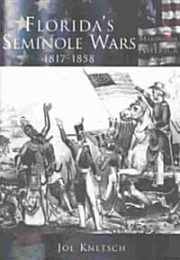 Floridas Seminole Wars:: 1817-1858 (Paperback)