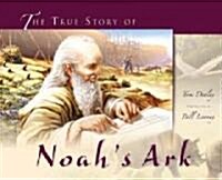 The True Story of Noahs Ark (Hardcover)