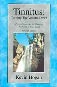 Tinnitus, Turning the Volume Down (Paperback, 2nd, Revised)