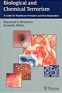 Biological and Chemical Terrorism: A Guide for Healthcare Providers and First Responders (Paperback)