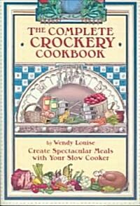 The Complete Crockery Cookbook (Paperback)