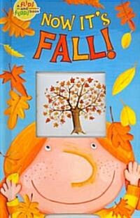 Now Its Fall! (Hardcover, INA, NOV)