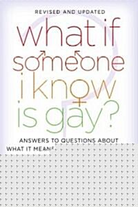 What If Someone I Know Is Gay? (Paperback, Revised)