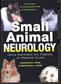 Small Animal Neurology: Clinical Examination and Diagnosis, an Interactive Course (Hardcover)