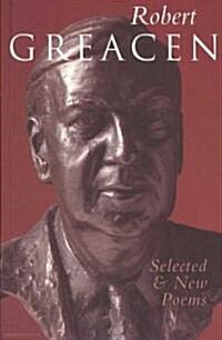 Robert Greacen: Selected & New Poems (Paperback)