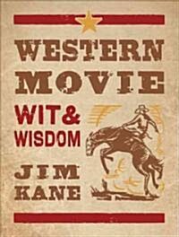 Western Movie Wit & Wisdom (Hardcover)