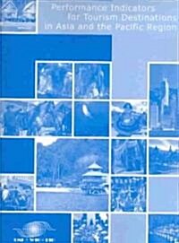 Performance Indicators for Tourism Destinations in Asia and the Pacific Region (Paperback)