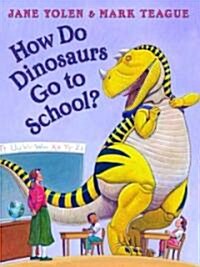 [중고] How Do Dinosaurs Go to School? (Hardcover)