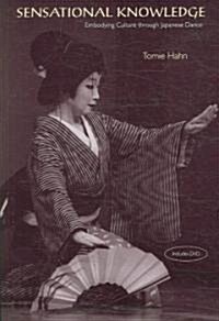 [중고] Sensational Knowledge: Embodying Culture Through Japanese Dance [With DVD] (Paperback)