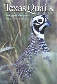 Texas Quails: Ecology and Management (Hardcover)