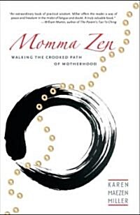 Momma Zen: Walking the Crooked Path of Motherhood (Paperback)
