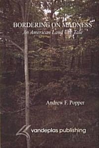 Bordering on Madness (Paperback)