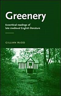 Greenery : Ecocritical Readings of Late Medieval English Literature (Hardcover)