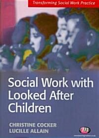 Social Work With Looked After Children (Paperback)