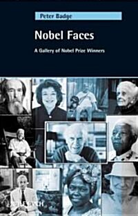 Nobel Faces: A Gallery of Nobel Prize Winners (Hardcover)