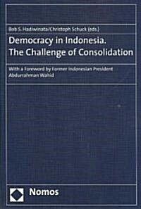 Democracy in Indonesia: The Challenge of Consolidation (Paperback)