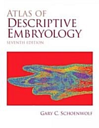 Atlas of Descriptive Embryology (Paperback, 7)