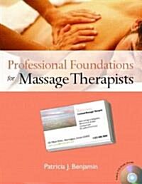 Professional Foundations for Massage Therapists [With CDROM] (Paperback)