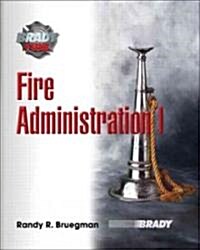 Fire Administration I (Hardcover)