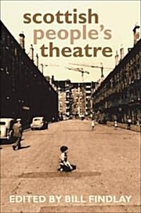 Scottish Peoples Theatre : Plays by Glasgow Unity Writers (Paperback)