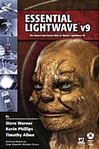 Essential LightWave V9: The Fastest and Easiest Way to Master LightWave 3D (Paperback)