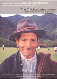 Redescubriendo el Valle de los Chilchos/The Chilchos Valley Revisited: Condiciones de Vida en la Ceja de Selva, Peru/Life Conditions In The Ceja de Se (Paperback)