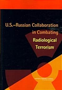 U.S.-Russian Collaboration in Combating Radiological Terrorism (Paperback)