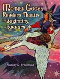 Mother Goose Readers Theatre for Beginning Readers (Paperback)