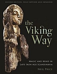 The Viking Way : Magic and Mind in Late Iron Age Scandinavia (Hardcover, 2 Rev ed)