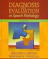 Diagnosis and Evaluation in Speech Pathology (Hardcover, 7th)