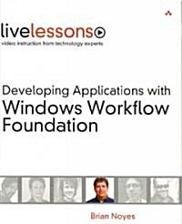 Developing Applications with Windows Workflow Foundation [With DVD] (Paperback)