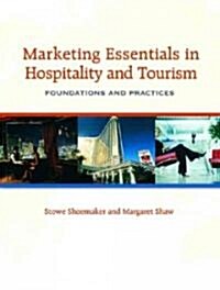 Marketing Essentials in Hospitality and Tourism: Foundations and Practices (Paperback)
