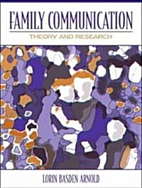 Family Communication: Theory and Research (Paperback)