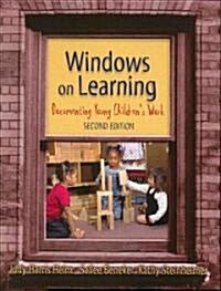 Windows on Learning: Documenting Young Childrens Work (Paperback, 2, Updated)