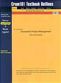 Studyguide for Successful Project Management by Clements, Gido &, ISBN 9780324071689 (Paperback)