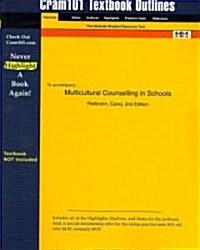 Studyguide for Multicultural Counseling in Schools: A Practical Handbook by Pedersen, Paul B., ISBN 9780205321971 (Paperback)