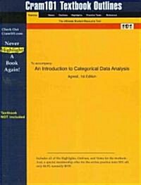 Studyguide for an Introduction to Categorical Data Analysis by Agresti, ISBN 9780471113386 (Paperback)