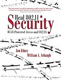 Real 802.11 Security: Wi-Fi Protected Access and 802.11i (Paperback)