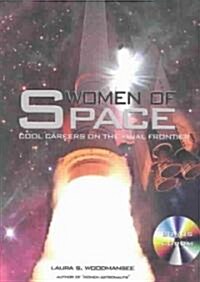 Women of Space: Cool Careers on the Final Frontier [With CDROM] (Paperback)