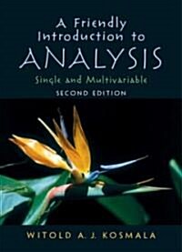 A Friendly Introduction to Analysis (Paperback, 2)