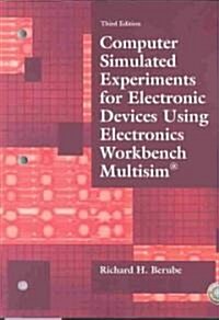 Computer Simulated Experiments for Electronic Devices Using Electronics Workbench Multisim (Paperback, 3, Revised)