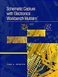 Schematic Capture with Electronics Workbench Multisim (Paperback)