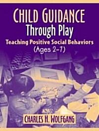 Child Guidance Through Play (Paperback)