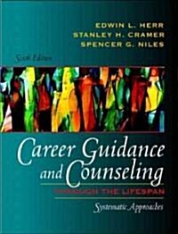Career Guidance and Counseling Through the Lifespan: Systematic Approaches (Paperback, 6th, Revised)