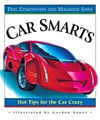 Car Smarts: Hot Tips for the Car Crazy (Paperback)