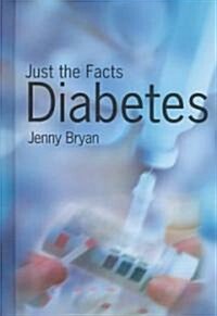 Just the Facts Diabetes (Library)