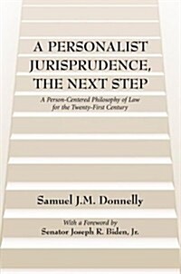 Personalist Jurisprudence, the Next Step (Paperback)