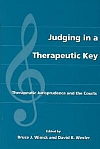 Judging in a Therapeutic Key (Hardcover)